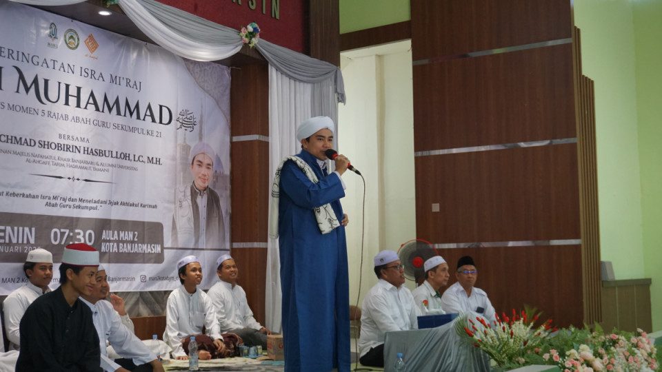 PERINGATAN ISRA MI'RAJ NABI BESAR MUHAMMAD SAW SEKALIGUS HAUL ABAH GURU SEKUMPUL YANG KE 21 DI MAN 2 KOTA BANJARMASIN